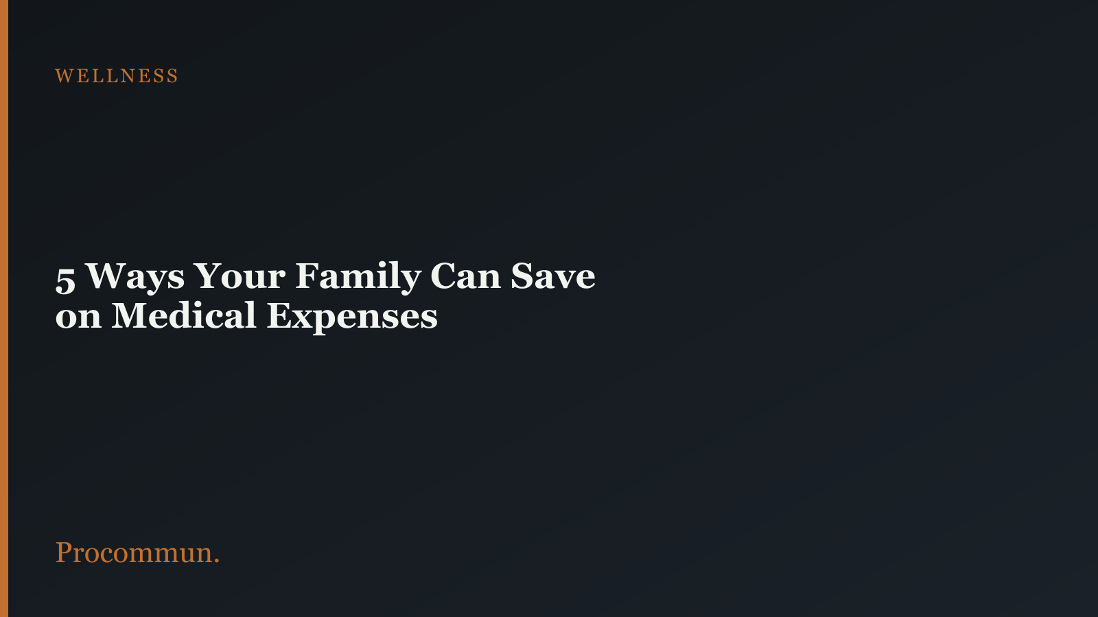 5 Ways Your Family Can Save on Medical Expenses featured image 2