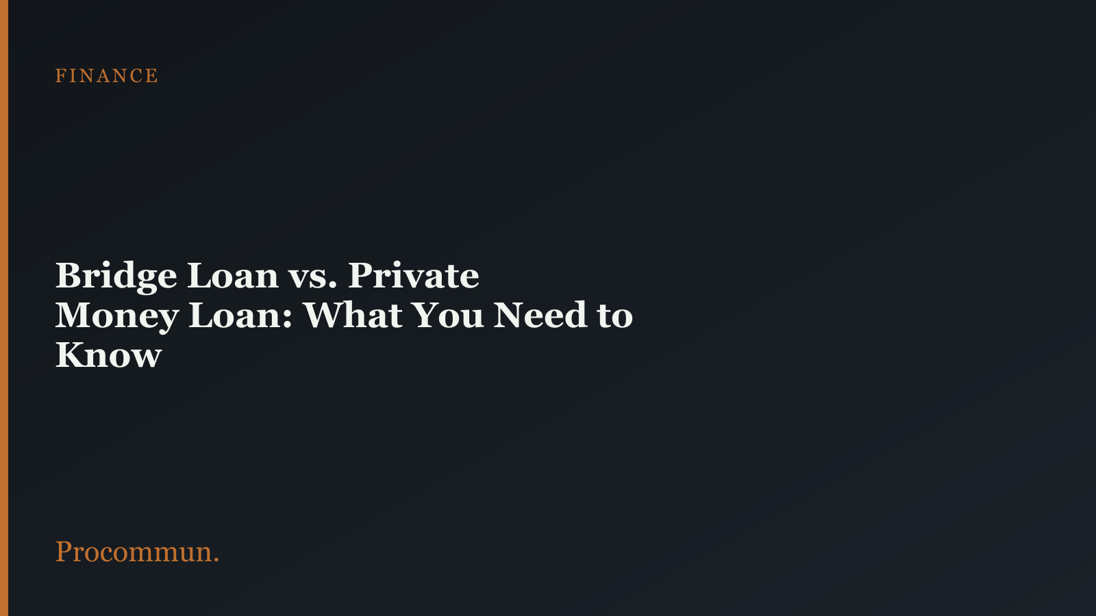Bridge Loan vs Private Money Loan_ What You Need to Know