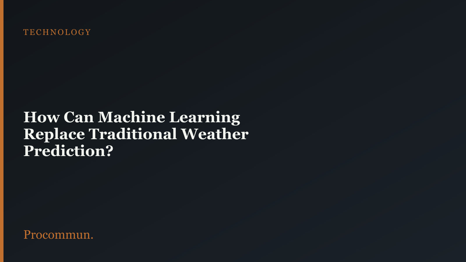 Can Machine Learning predict weather Procommun Blog