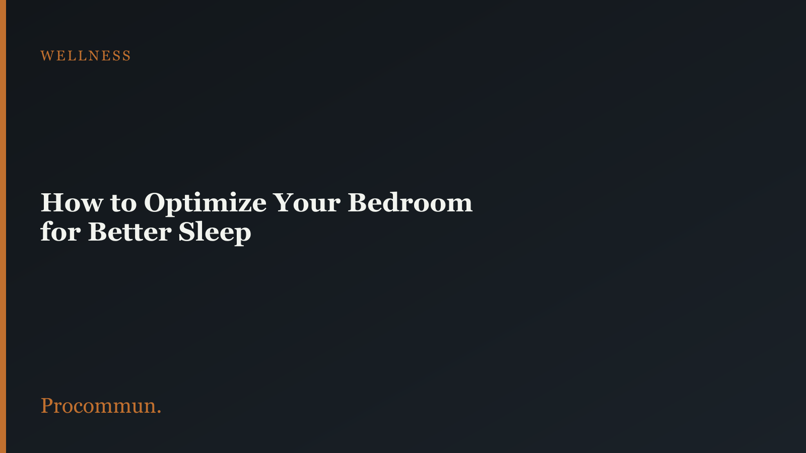 How to Optimize Your Bedroom for Better Sleep - Featured Image