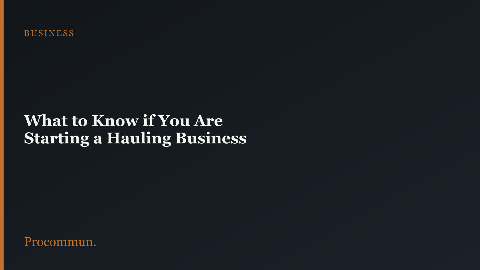 What to Know if You Are Starting a Hauling Business featured image 1