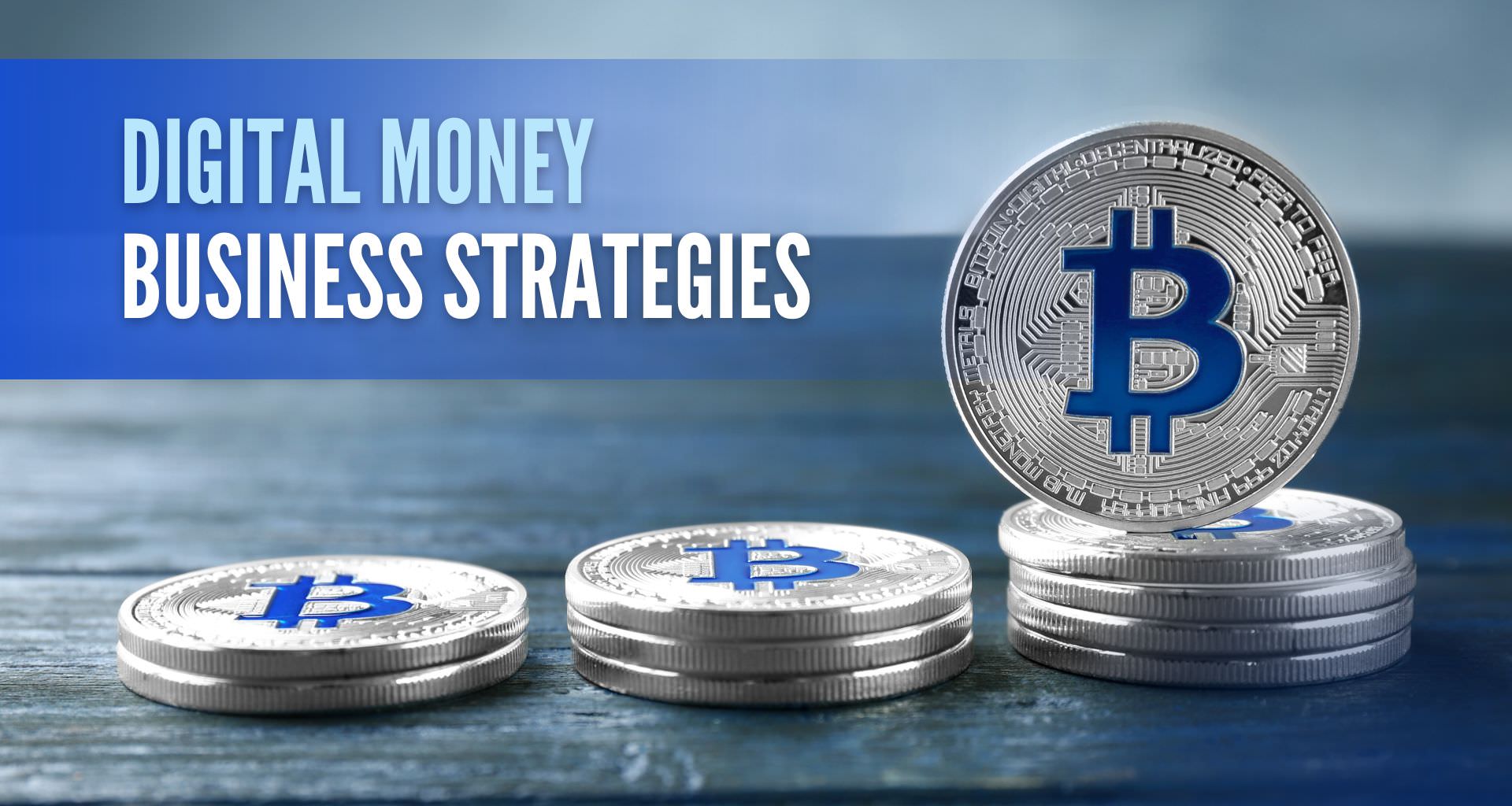 Digital Money business strategies