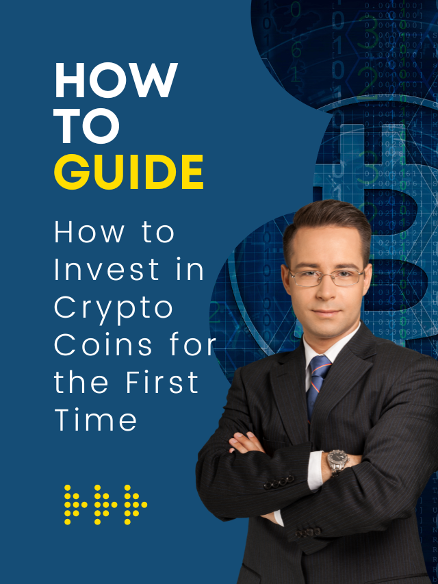 How to Invest in Crypto Coins for the First Time